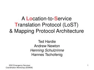 A Lo cation-to- S ervice T ranslation Protocol (LoST) &amp; Mapping Protocol Architecture