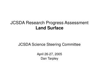 JCSDA Research Progress Assessment Land Surface