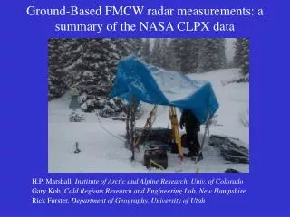 Ground-Based FMCW radar measurements: a summary of the NASA CLPX data