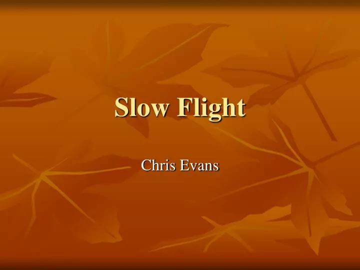 slow flight