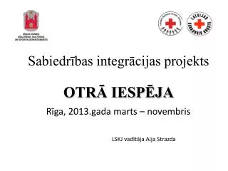 sabiedr bas integr cijas projekts otr iesp ja