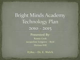 Bright Minds Academy Technology Plan 2010 - 2015