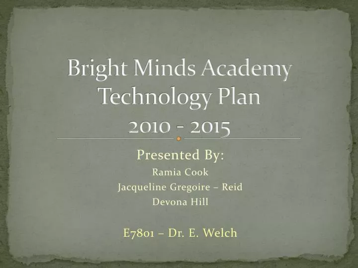 bright minds academy technology plan 2010 2015