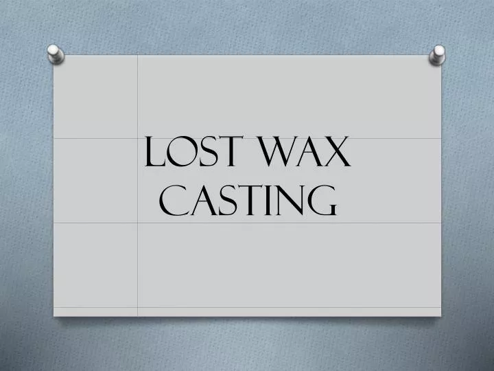 lost wax casting