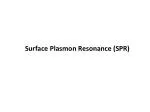 Surface Plasmon Resonance (SPR) - slide 1