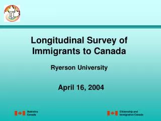Longitudinal Survey of Immigrants to Canada Ryerson University