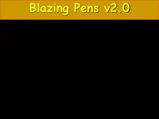 Blazing Pens v2.0