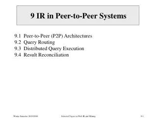 9 IR in Peer-to-Peer Systems