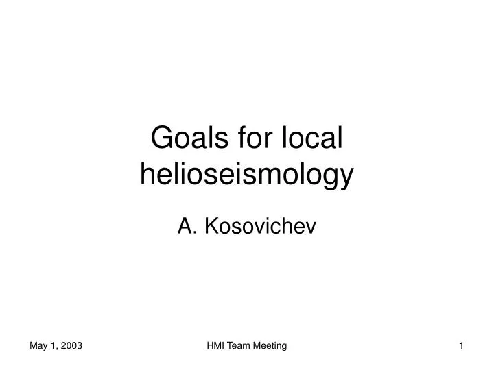 goals for local helioseismology