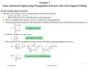 Lecture 7 Some Advanced Topics using Propagation of Errors and Least Squares Fitting