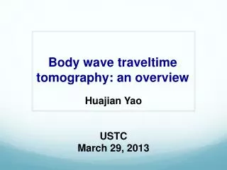 Body wave traveltime tomography: an overview
