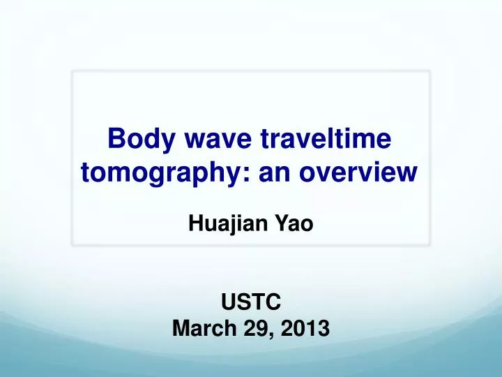 body wave traveltime tomography an overview