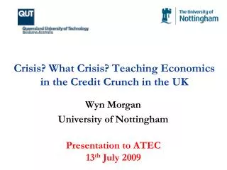 Crisis? What Crisis? Teaching Economics in the Credit Crunch in the UK