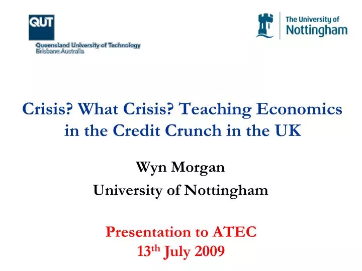crisis what crisis teaching economics in the credit crunch in the uk