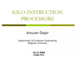 KILO-INSTRUCTION PROCESSORS