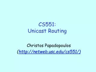 CS551: Unicast Routing