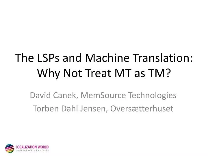 the lsps and machine translation why not treat mt as tm