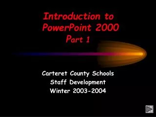 Introduction to PowerPoint 2000 P art 1