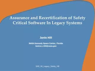 Assurance and Recertification of Safety Critical Software In Legacy Systems