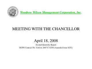 MEETING WITH THE CHANCELLOR April 18, 2008 Second Quarterly Report