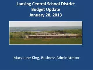 Lansing Central School District Budget Update January 28, 2013