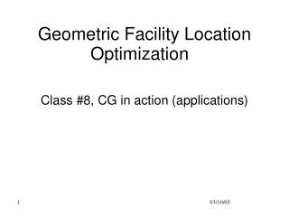 Geometric Facility Location Optimization