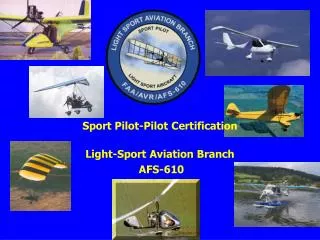 Sport Pilot-Pilot Certification Light-Sport Aviation Branch AFS-610