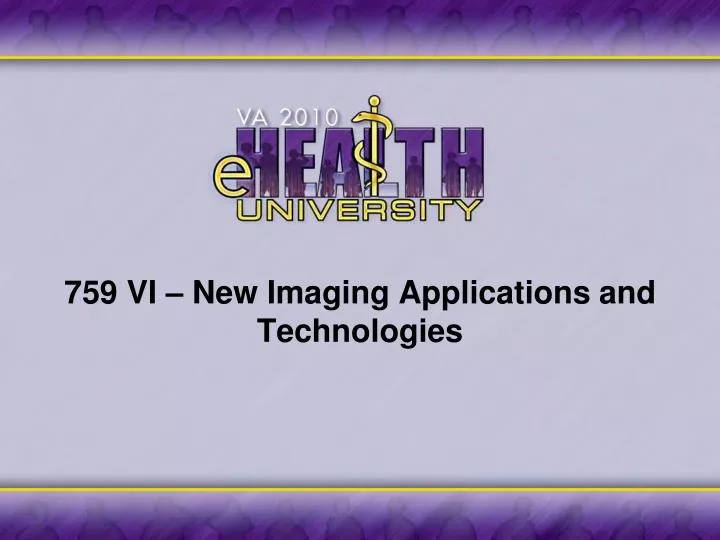 759 vi new imaging applications and technologies