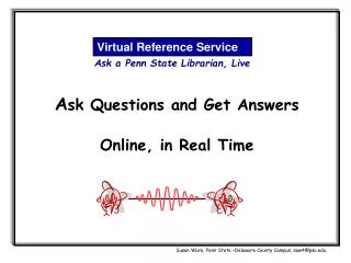 A sk Questions and Get Answers Online, in Real Time