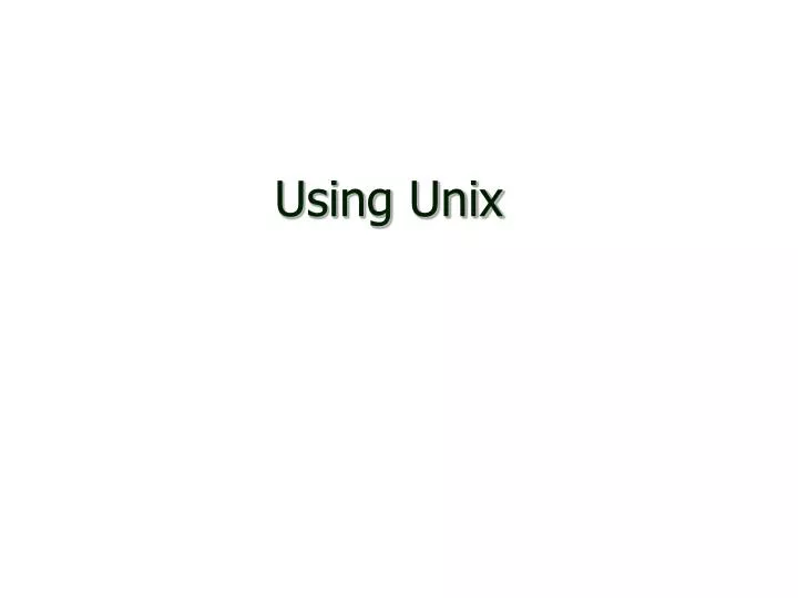 using unix