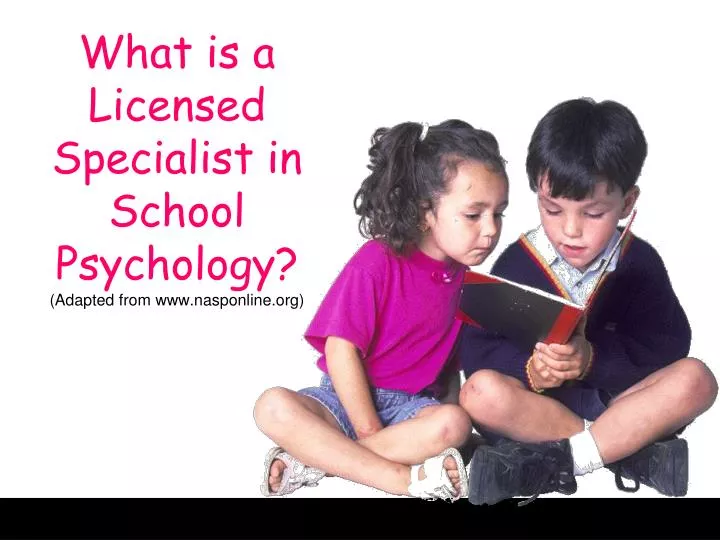 what is a licensed specialist in school psychology adapted from www nasponline org