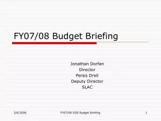 FY07/08 Budget Briefing