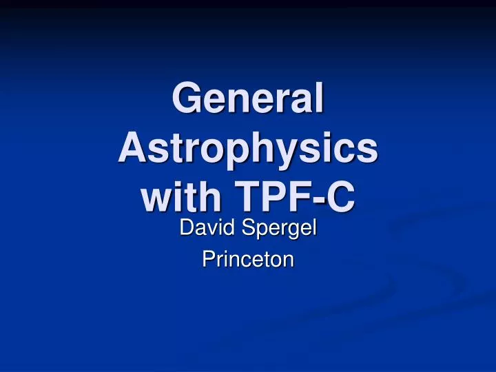 general astrophysics with tpf c