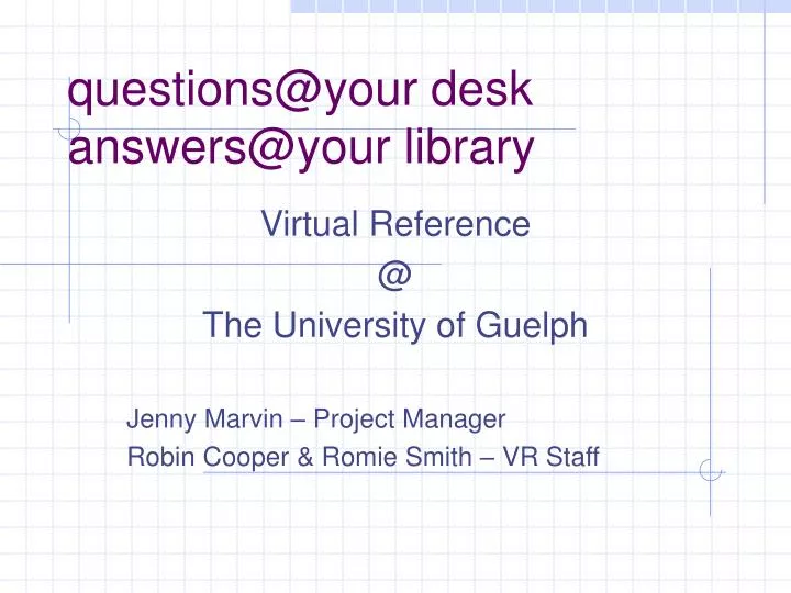 questions@your desk answers@your library