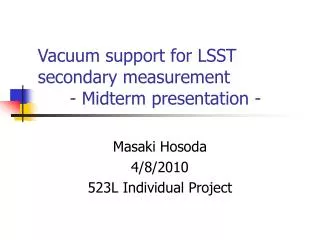 Vacuum support for LSST secondary measurement 	- Midterm presentation -