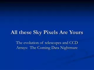 All these Sky Pixels Are Yours