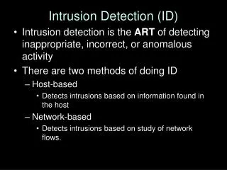 Intrusion Detection (ID)