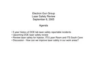 Electron Gun Group Laser Safety Review September 8, 2005 Agenda