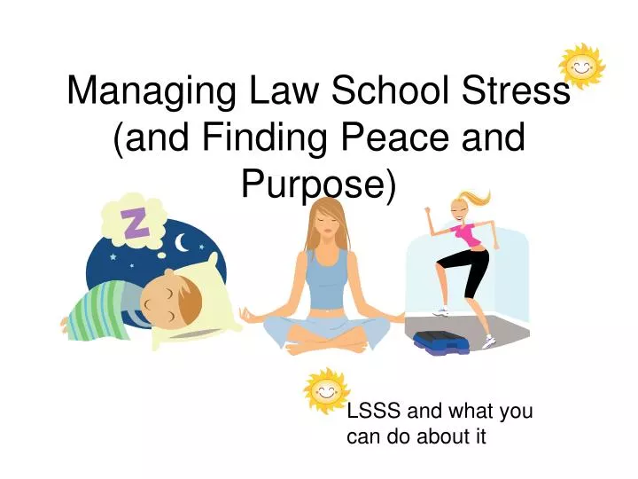managing law school stress and finding peace and purpose