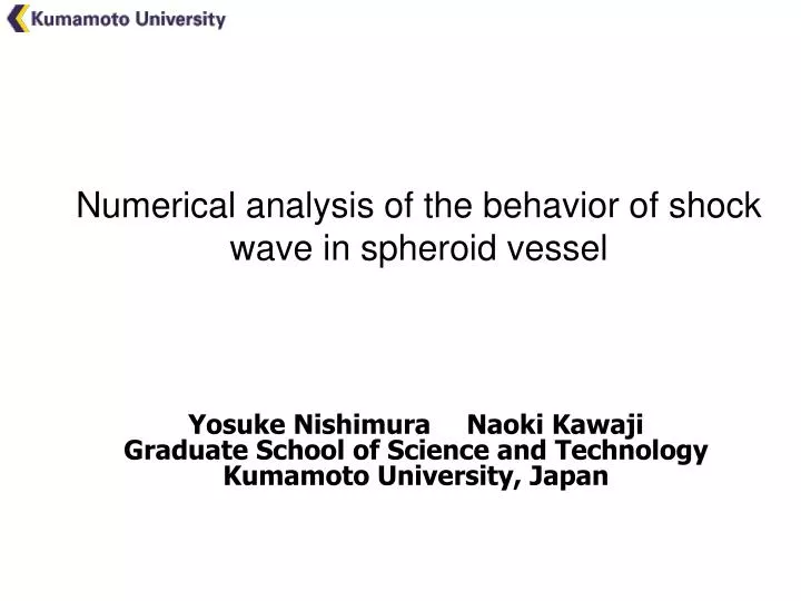 numerical analysis of the behavior of shock wave in spheroid vessel