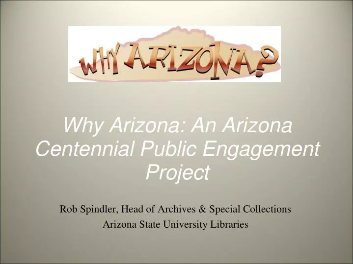 why arizona an arizona centennial public engagement project