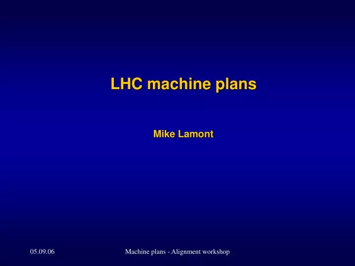 lhc machine plans