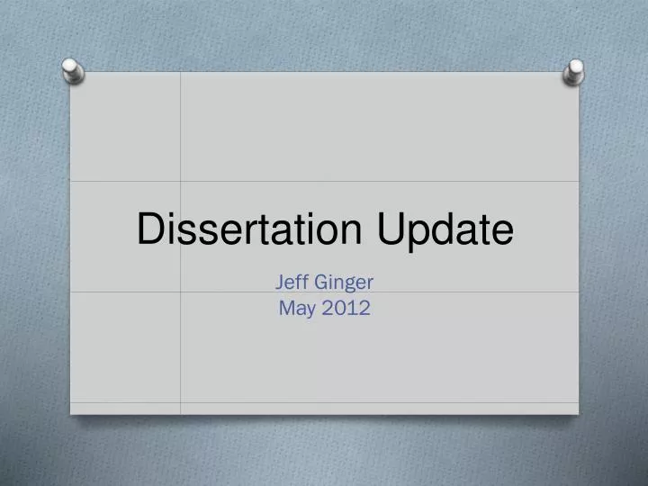 dissertation update