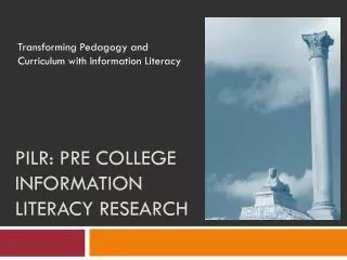 PILR: Pre College Information Literacy Research