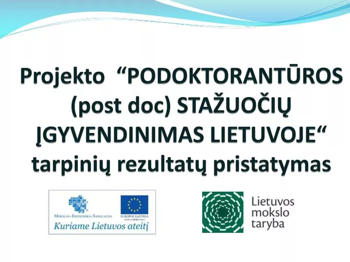 projekto podoktorant ros post doc sta uo i gyvendinimas lietuvoje tarpini rezultat pristatymas