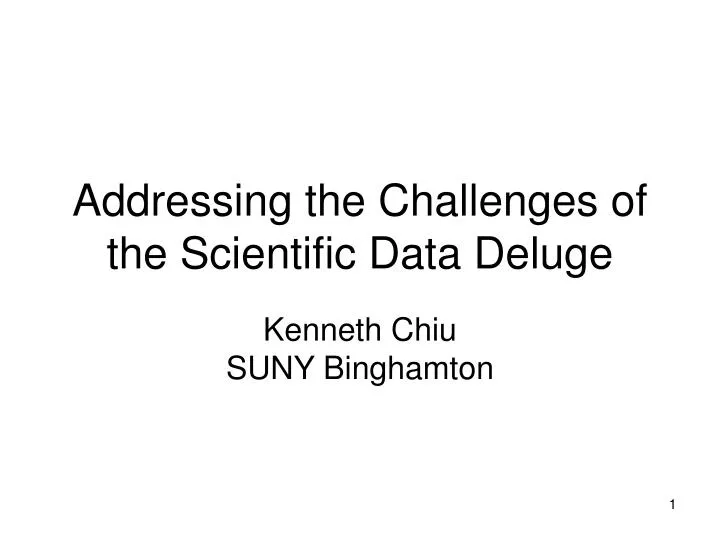 addressing the challenges of the scientific data deluge