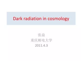 Dark radiation in cosmology