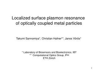 Localized surface plasmon resonance of optically coupled metal particles