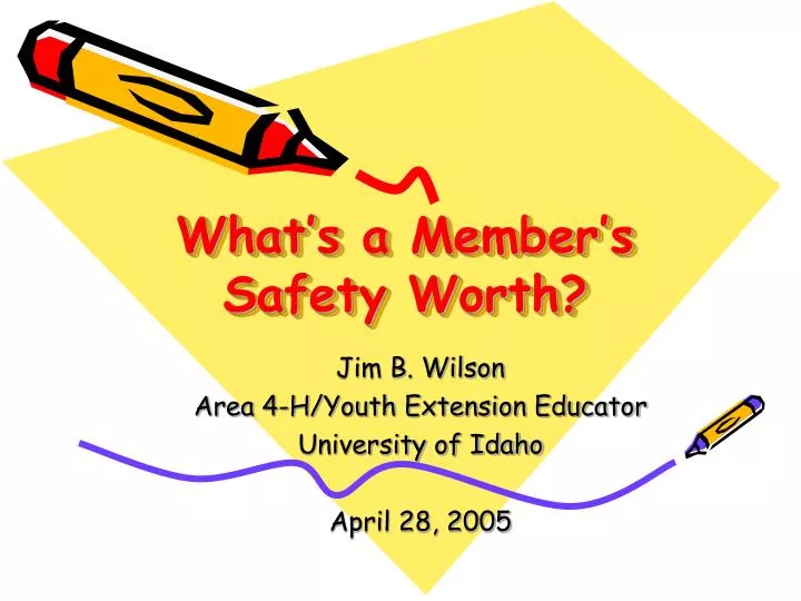 what s a member s safety worth