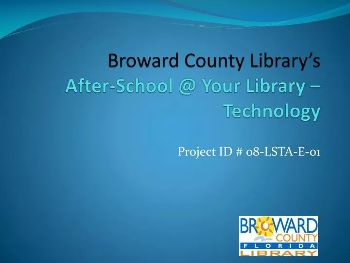 broward county library s after school @ your library technology